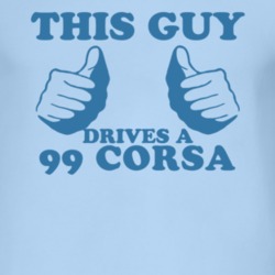 This Guy Drives A 1999 Chevy Corsa Car Lover T Shirt