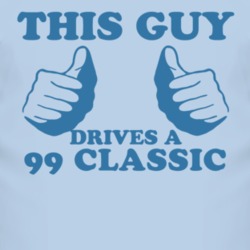 This Guy Drives A 1999 Classic Car Lover T Shirt