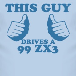 This Guy Drives A 1999 ZX3 Car Lover T Shirt