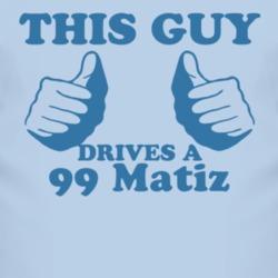 This Guy Drives A 1999 Pontiac Matiz Car Lover T Shirt