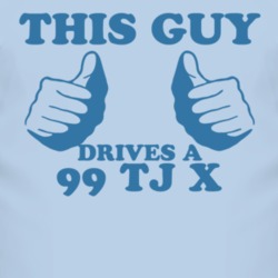 This Guy Drives A 1999 TJ X Car Lover T Shirt