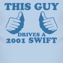 This Guy Drives A 2001 Chevy Swift Car Lover T Shirt
