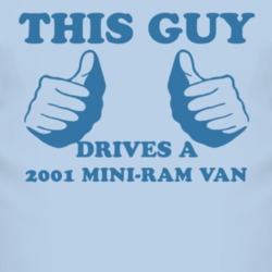This Guy Drives A 2001 Dodge Mini-Ram Van Car Lover T Shirt