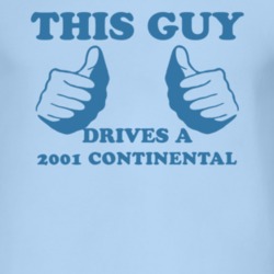 This Guy Drives A 2001 Lincoln Continental Car Lover T Shirt