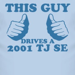 This Guy Drives A 2001 TJ SE Car Lover T Shirt