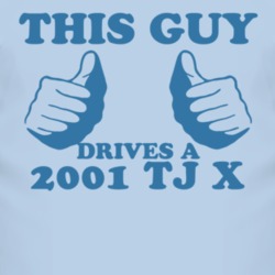 This Guy Drives A 2001 TJ X Car Lover T Shirt