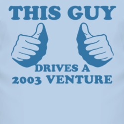 This Guy Drives A 2003 Chevy Venture Car Lover T Shirt