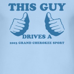 This Guy Drives A 2003 Grand Cherokee Sport Car Lover T Shirt