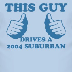 This Guy Drives A 2004 Chevy Suburban Car Lover T Shirt