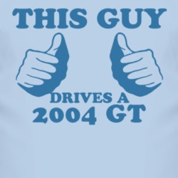 This Guy Drives A 2004 GT Car Lover T Shirt