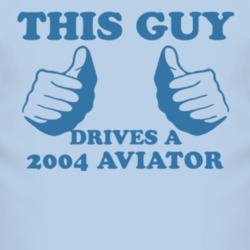 This Guy Drives A 2004 Lincoln Aviator Car Lover T Shirt