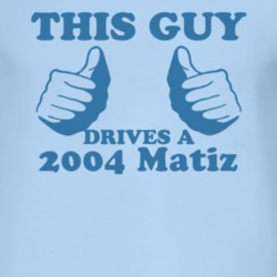 This Guy Drives A 2004 Pontiac Matiz Car Lover T Shirt