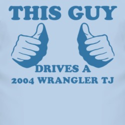 This Guy Drives A 2004 Wrangler TJ Car Lover T Shirt