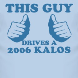 This Guy Drives A 2006 Chevy Kalos Car Lover T Shirt