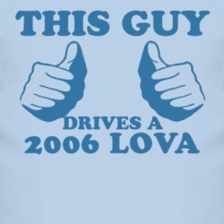 This Guy Drives A 2006 Chevy Lova Car Lover T Shirt