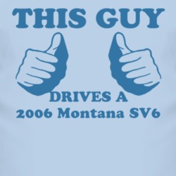 This Guy Drives A 2006 Pontiac Montana SV6 Car Lover T Shirt
