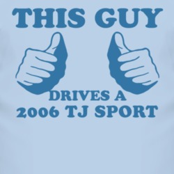 This Guy Drives A 2006 TJ Sport Car Lover T Shirt