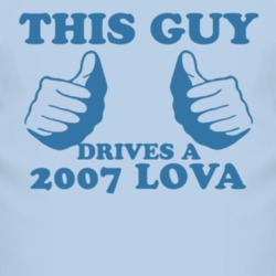 This Guy Drives A 2007 Chevy Lova Car Lover T Shirt
