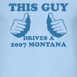This Guy Drives A 2007 Chevy Montana Car Lover T Shirt
