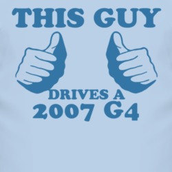 This Guy Drives A 2007 Pontiac G4 Car Lover T Shirt