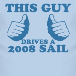 This Guy Drives A 2008 Chevy Sail Car Lover T Shirt
