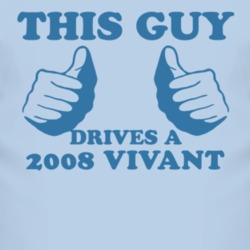 This Guy Drives A 2008 Chevy Vivant Car Lover T Shirt