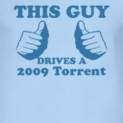 This Guy Drives A 2009 Pontiac Torrent Car Lover T Shirt