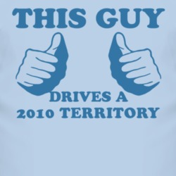 This Guy Drives A 2010 Territory Car Lover T Shirt