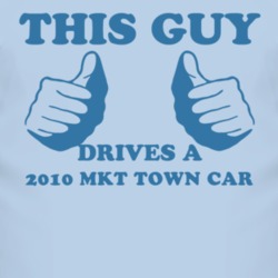 This Guy Drives A 2010 Lincoln MKT Town Car Car Lover T Shirt