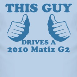 This Guy Drives A 2010 Pontiac Matiz G2 Car Lover T Shirt