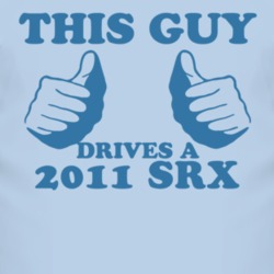 This Guy Drives A 2011 Cadillac SRX Car Lover T Shirt