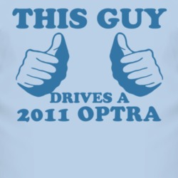 This Guy Drives A 2011 Chevy Optra Car Lover T Shirt