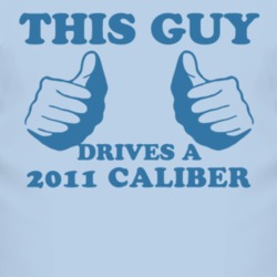 This Guy Drives A 2011 Dodge Caliber Car Lover T Shirt