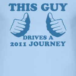 This Guy Drives A 2011 Dodge Journey Car Lover T Shirt