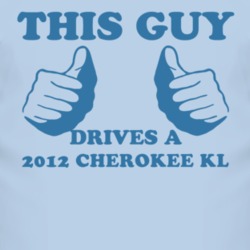 This Guy Drives A 2012 Cherokee KL Car Lover T Shirt