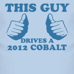 This Guy Drives A 2012 Chevy Cobalt Car Lover T Shirt