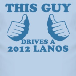This Guy Drives A 2012 Chevy Lanos Car Lover T Shirt