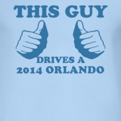 This Guy Drives A 2014 Chevy Orlando Car Lover T Shirt
