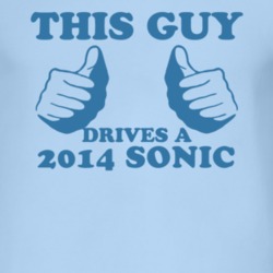This Guy Drives A 2014 Chevy Sonic Car Lover T Shirt