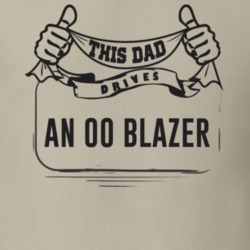 This Dad Drives An 00 Blazer Father's Day T Shirt