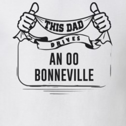 This Dad Drives An 00 Bonneville Father's Day T Shirt