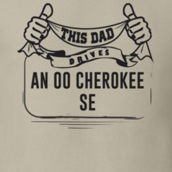 This Dad Drives An 00 Cherokee Se Father's Day T Shirt