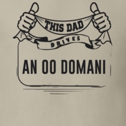 This Dad Drives An 00 Domani Father's Day T Shirt