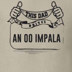 This Dad Drives An 00 Impala Father's Day T Shirt