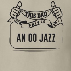 This Dad Drives An 00 Jazz Father's Day T Shirt