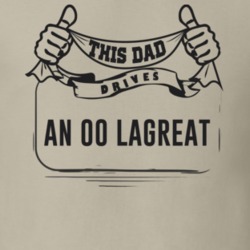 This Dad Drives An 00 Lagreat Father's Day T Shirt