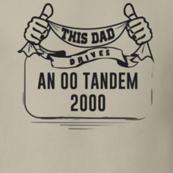 This Dad Drives An 00 Tandem 2000 Father's Day T Shirt