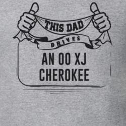This Dad Drives An 00 Xj Cherokee Father's Day T Shirt