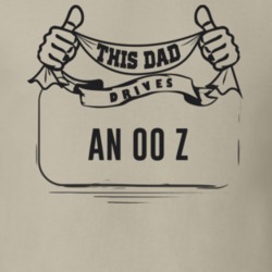 This Dad Drives An 00 Z Father's Day T Shirt
