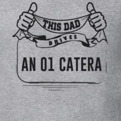 This Dad Drives An 01 Catera Father's Day T Shirt